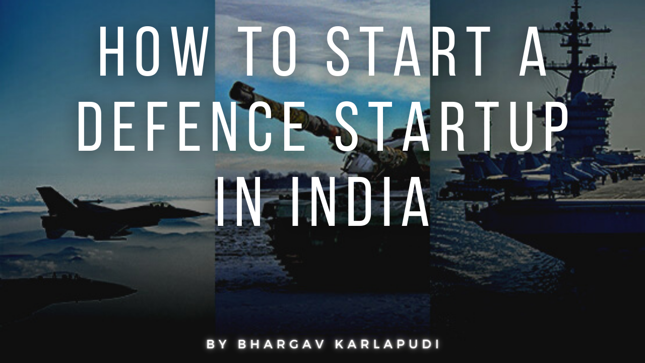 How To Start A Defence Startup In India