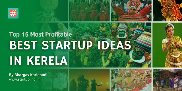 Best startup ideas in kerala Top 15 Most Profitable Startup Ideas In Kerala With Low Investment | New Small Business Ideas In Kerala